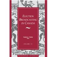 Election Broadcasting in Canada