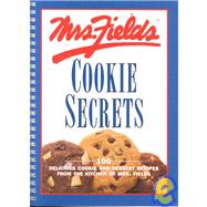 Mrs. Fields' Cookie Secrets