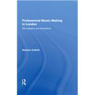 Professional Music-making in London: Ethnography and Experience