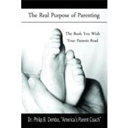 Real Purpose of Parenting: The Book You Wish Your Parents Read