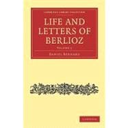 Life and Letters of Berlioz
