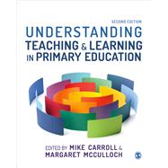 Understanding Teaching & Learning in Primary Education