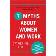 7 Myths About Women and Work