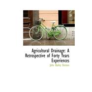 Agricultural Drainage : A Retrospective of Forty Years Experiences