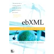ebXML : The New Global Standard for Doing Business on the Internet