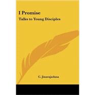 I Promise : Talks to Young Disciples