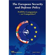 European Security and Defense Policy NATO's Companion or Competitor?