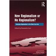 New Regionalism or No Regionalism?: Emerging Regionalism in the Black Sea Area