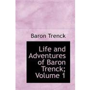 Life and Adventures of Baron Trenck