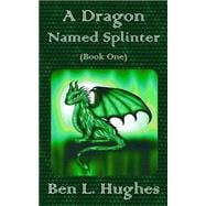 A Dragon Named Splinter