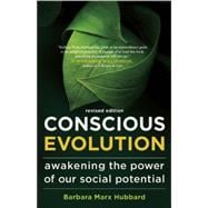 Conscious Evolution Awakening the Power of Our Social Potential