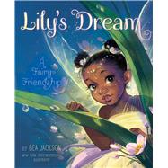 Lily's Dream A Fairy Friendship