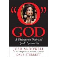 O God A Dialogue on Truth and Oprah's Spirituality