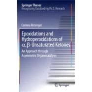 Epoxidations and Hydroperoxidations of Alpha, Beta-Unsaturated Ketones