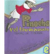 Pinocho Y El Tiburon Morado / Pinocchio and the Purple Shark: Teatro De Titeres