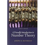 Friendly Introduction to Number Theory, A, 4th edition - Pearson+ Subscription