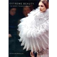 Extreme Beauty : The Body Transformed
