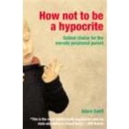 How Not to be a Hypocrite: School Choice for the Morally Perplexed Parent