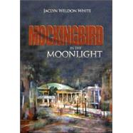 Mockingbird : In the Moonlight