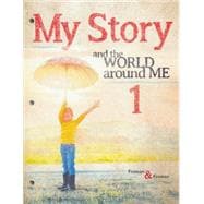 My Story 1: My Story and the World Around Me