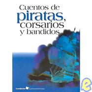 Cuentos de piratas, corsarios y bandidos/Storis of pirates, corsairs & bandits