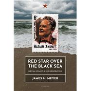 Red Star over the Black Sea Nâzim Hikmet and his Generation