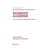 Incidence Algebras,9780203751176