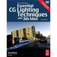 Essential CG Lighting Techniques with 3ds Max book cover, ISBN 9780240521176