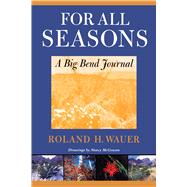 For All Seasons : A Big Bend Journal