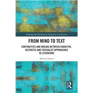 From Mind to Text: Continuities and Breaks Between Cognitive, Aesthetic and Textualist Approaches to Literature