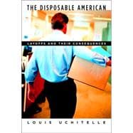 Disposable American : Layoffs and Their Consequences