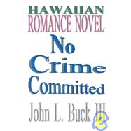 No Crime Committed : Hawaiian Romance Novel