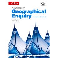Geography Key Stage 3 - Collins Geographical Enquiry: Teacher’s Book 2