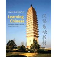 Learning Chinese : A Foundation Course in Mandarin, Elementary Level