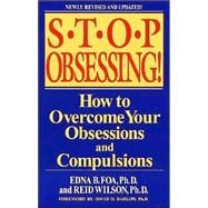 Stop Obsessing! How to Overcome Your Obsessions and Compulsions,9780553381177