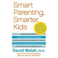 Smart Parenting, Smarter Kids : The One Brain Book You Need to Help Your Child Grow Brighter, Healthier, and Happier