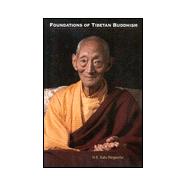 The Foundations of Tibetan Buddhism: The Gem Ornament of Manifold Oral Instructions Which Benefits Each and Everyone Appropriately