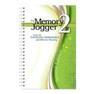 Memory Jogger 2 : A Desktop Guide of Continuous Improvement and Effective Planning