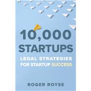 10,000 Startups Legal Strategies For Startup Success