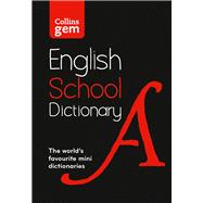 Collins Gem School Dictionary Trusted Support for Learning, in a Mini-Format