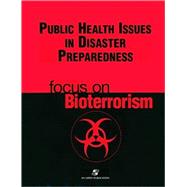 Public Health Issues in Disaster Preparedness : Focus on Bioterrorism