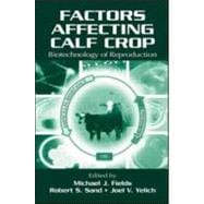 Factors Affecting Calf Crop: Biotechnology of Reproduction