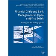 Financial Crisis and Bank Management in Japan (1997 to 2016)