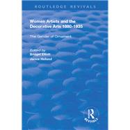 Women Artists and the Decorative Arts 1880-1935
