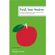 First Year Teacher : Wisdom, Warnings, and What I Wish I'd Known My First 100 Days on the Job