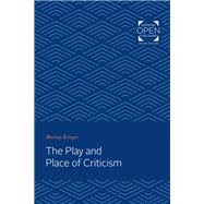 The Play and Place of Criticism