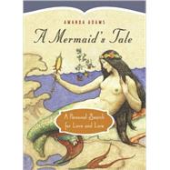 A Mermaid's Tale A Personal Search for Love and Lore