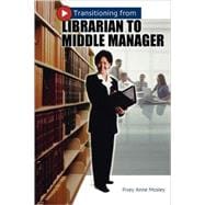 Transitioning From Librarian To Middle Manager