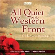 All Quiet on the Western Front A BBC Radio Drama