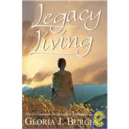 Legacy Living : The Six Covenants for Personal and Professional Excellence
